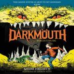 Darkmouth #2: Worlds Explode, Shane Hegarty
