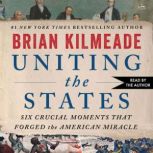 Uniting the States, Brian Kilmeade