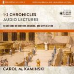 12 Chronicles Audio Lectures, Carol M. Kaminski
