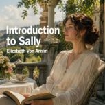 Introduction to Sally, Elizabeth Von Arnim