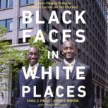 Black Faces in White Places, Randal D.  Pinkett