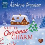 A Little Christmas Charm, Kathryn Freeman