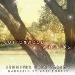 Cottonwood Whispers, Jennifer Erin Valent
