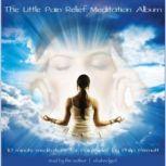 The Little Pain Relief Meditation, Philip Permutt
