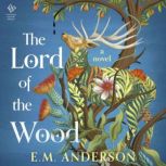 The Lord of the Wood, E.M. Anderson