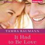 It Had to Be Love, Tamra Baumann