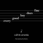 Every Good Boy Does Fine Poetry and Prose, Calvin Arsenia