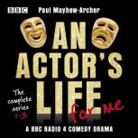 An Actors Life for Me The complete ..., Paul MayhewArcher