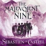 The Malevolent Nine, Sebastien de Castell