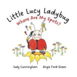 Little Lucy Ladybug, Angie FordGreen
