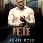 Prelude, Renee Rose