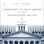A Monetary and Fiscal History of the ..., Alan S. Blinder