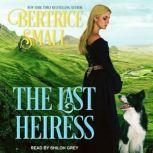 The Last Heiress, Bertrice Small