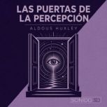 Las Puertas de la Percepcion, Aldous Huxley