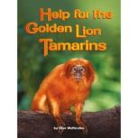 Help for the Golden Lion Tamarins, Ellen Wettersten