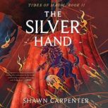 The Silver Hand, Shawn Carpenter