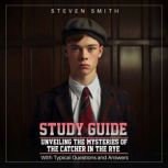 Study Guide for Decoding The Catcher ..., Steven Smith