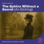 The Sphinx Without a Secret, Oscar Wilde