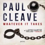 Whatever It Takes, Paul Cleave