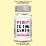 Fight to the Death, Paul Brand