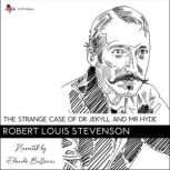 The Strange Case of Dr. Jeckyll and M..., Robert Louis Stevenson