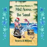 Mist Across The Sands, Victoria LK Williams