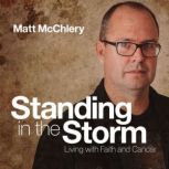 Standing in the Storm, Matt McChlery