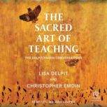 The Sacred Art of Teaching, Lisa Delpit