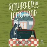 A Murder in Longhand, Lisa Pevey
