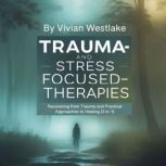 Trauma and StressFocused Therapies, Vivian Westlake