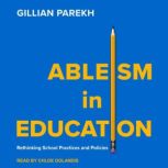 Ableism in Education, Gillian Parekh