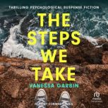 The Steps We Take, Vanessa Garbin