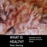What is Health?, peter sterling