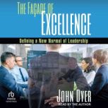 The Facade of Excellence, John Dyer