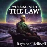 Working with the Law, Raymond Holliwell