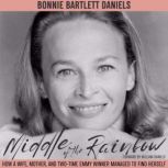 Middle of the Rainbow, Bonnie Bartlett Daniels