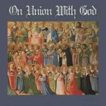 On Union With God, Albertus Magnus