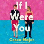 If I Were You, Cesca Major