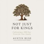 Not Just for Kings, Austin Ruse