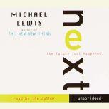 Next The Future Just Happened, Michael Lewis