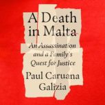 A Death in Malta, Paul Caruana Galizia