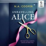 Unravelling Alice, N. A. Cooper