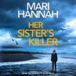 Her Sisters Killer, Mari Hannah