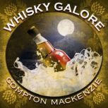 Whisky Galore, Compton Mackenzie