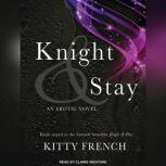 Knight and Stay, Kitty French