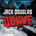 Quake, Jack Douglas