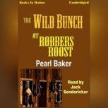 The Wild Bunch At Robbers Roost, Pearl Baker