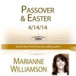 Passover  Easter, Marianne Williamson