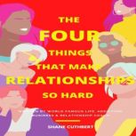 THE FOUR THINGS THAT MAKE RELATIONSHI..., Shane Cuthbert