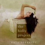 The Holly Project, Kate Sterritt